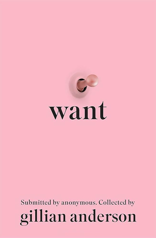 Pink book cover of "WANT" by Gillian Anderson, featuring minimalist design and elegant typography.