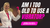 vibrators for older women
