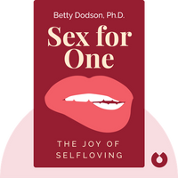 Dark red book cover titled "Sex For One" by Betty Dodson, featuring playful lips graphic and subtitle about self-loving.